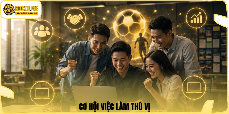 Socolive | Link Xem Trực Tiếp 24/7 - Cập Nhật Siêu Tốc 408 Cơ hội việc làm thú vị
